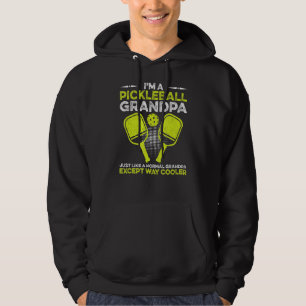 I'm A Pickleball Grandpa Just Like A Normal Grandp Hoodie