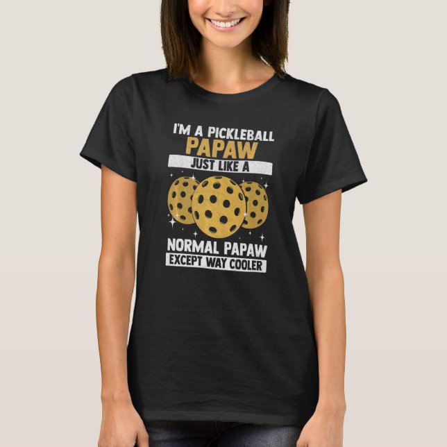 I'm A Pickleball Papaw Cool Pickleball Player Prem T-Shirt (Front)