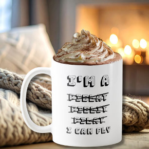 I'm A Pielat Pielit Pilat I Can Fly Funny Pilot Coffee Mug