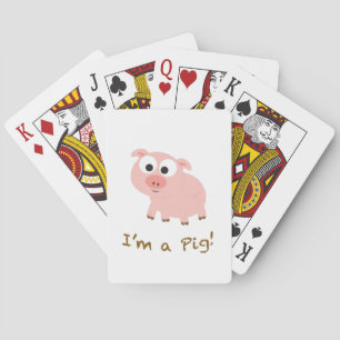 I'm A Pig Playing Cards
