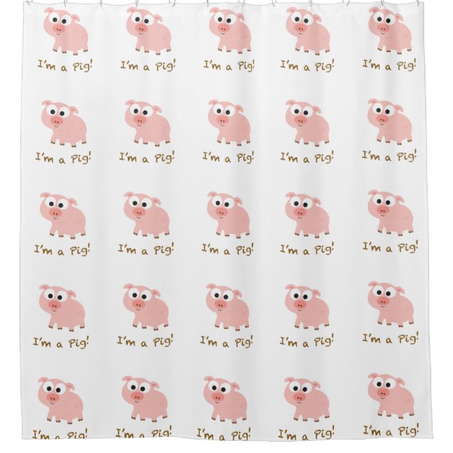 I'm A Pig Shower Curtain (Front)