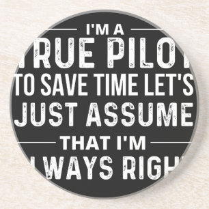I'm a Pilot - To save time let's just assume that Coaster