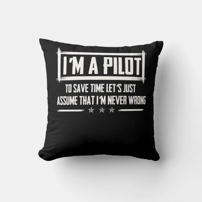 I'm A Pilot To Save Time | Never Wrong Aviation Cushion (Front)
