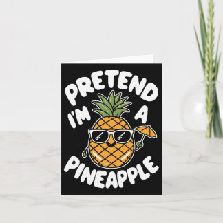 I'm A Pineapple Card