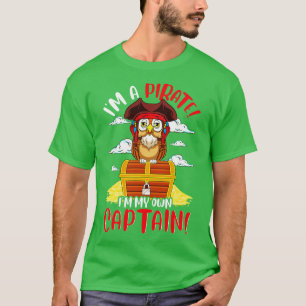 Im A Pirate Im My Own Captain Owl T-Shirt