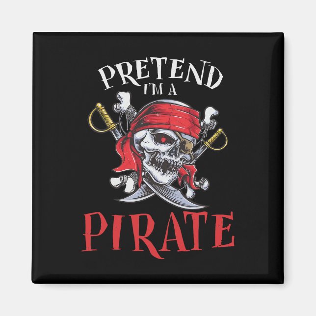 I'm A Pirate Skull Halloween Costume  Magnet (Front)