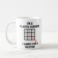 Im A Plastic Surgeon I Always Find A Solution Mug