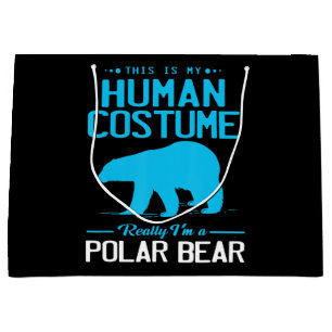 Im A Polar Bear This Is My Human Animal Lover Large Gift Bag