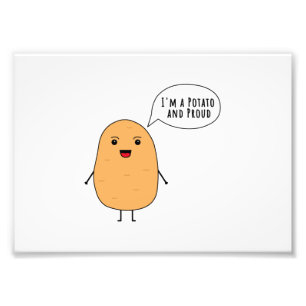 I'm a potato and proud photo print