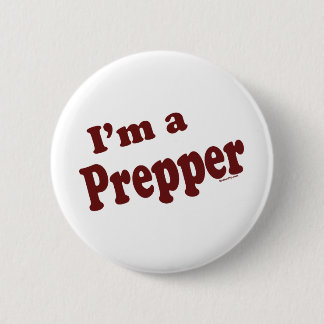 I'm A Prepper 6 Cm Round Badge