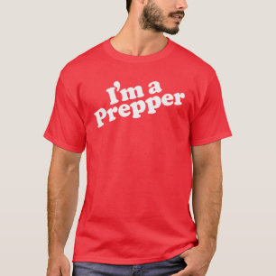 I'm a Prepper Men's t-shirt