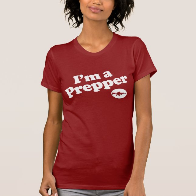 I'm a Prepper T-Shirt (Front)