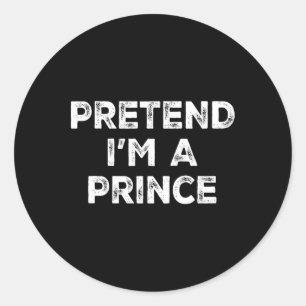 I'm A Prince Lazy Halloween Costume  Classic Round Sticker