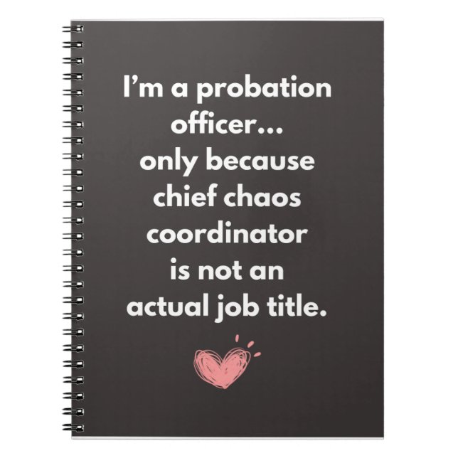 I'm a Probation Officer Only Because - gifts Notebook (Front)