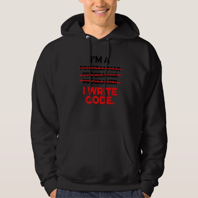 I'm A Programmer I Write Code Computer Scientist A Hoodie (Front)