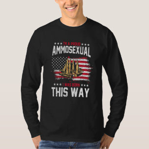 Im A Proud Ammosexual 2nd Amendment Patriotic Gun T-Shirt