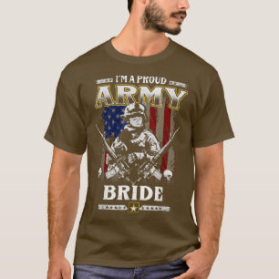 I'm A Proud Army Bride Veteran Father's Day 4th Of T-Shirt