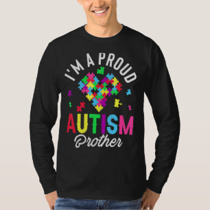I'm A Proud Autism Brother Family Matching Autism T-Shirt