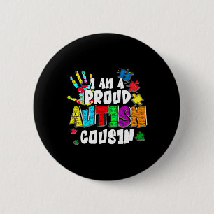 I'm A Proud Autism Cousin Autism Awareness Autisti 6 Cm Round Badge