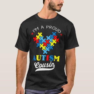 I'm A Proud Autism Cousin Autism Awareness Autisti T-Shirt