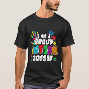 I'm A Proud Autism Cousin Autism Awareness Autisti T-Shirt