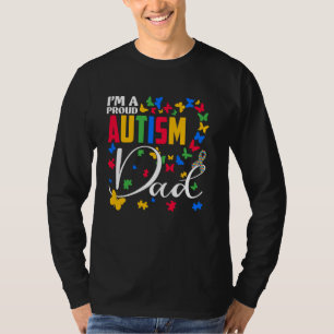 I'm A Proud Autism Dad Autism Awareness Day Butter T-Shirt