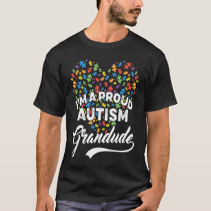 I'm A Proud Autism Grandude Autism Puzzle Heart Aw T-Shirt