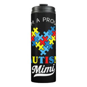I'm A Proud Autism Mimi - Perfect for grandmothers Thermal Tumbler
