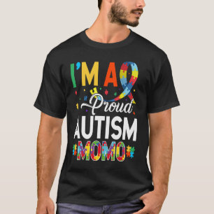 I'm a Proud Autism Momo Matching Autism Awareness  T-Shirt
