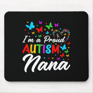 I'm A Proud Autism Nana Autism Awareness Ribbons B Mouse Mat