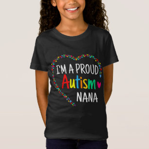 I'm A Proud Autism Nana Women Girls Gifts Autism A T-Shirt