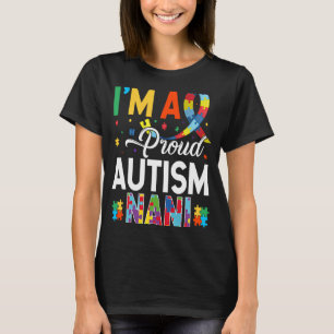 I'm a Proud Autism Nani Matching Autism Awareness T-Shirt
