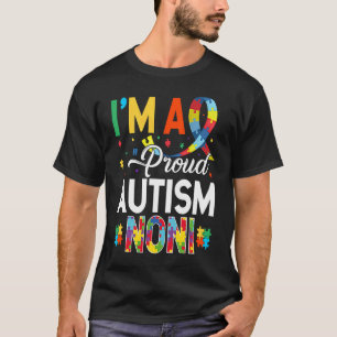 I'm a Proud Autism Noni Matching Autism Awareness T-Shirt