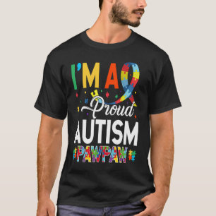 I'm a Proud Autism Pawpaw Matching Autism Awarenes T-Shirt