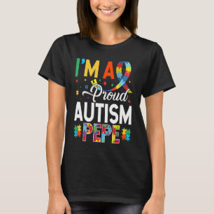 I'm a Proud Autism Pepe Matching Autism Awareness  T-Shirt
