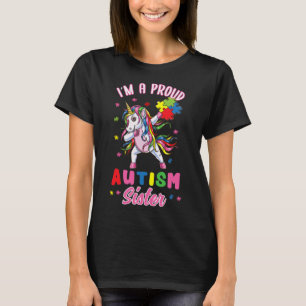 Im A Proud Autism Sister Autism Awareness T-Shirt