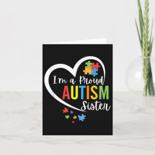 Im A Proud Autism Sister Love Heart Autism Awarene Card