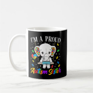 I'm A Proud Autism Sister, strong encouragement an Coffee Mug