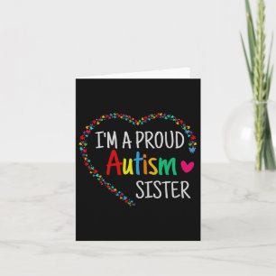 Im A Proud Autism Sister Women Girls Gifts Autism  Card