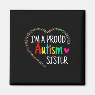 I'm A Proud Autism Sister Women Girls Gifts Autism Magnet