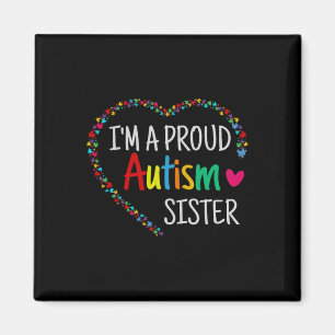 Im A Proud Autism Sister Women Girls Gifts Autism Magnet