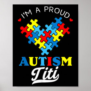 I'm A Proud Autism Titi Autism Awareness Aunt Neph Poster