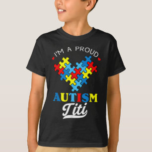 I'm A Proud Autism Titi Autism Awareness Aunt Neph T-Shirt
