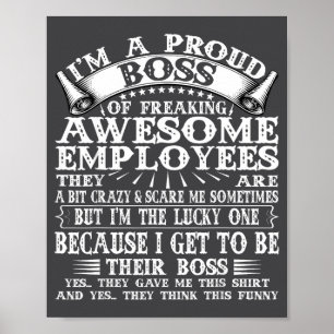 I'm A Proud Boss Of Freaking Awesome Employees  Poster
