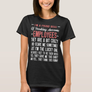 I'm A Proud Boss Of Freaking Awesome Employees Qu T-Shirt