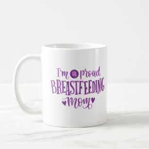 i'm a proud breastfeeding mum coffee mug