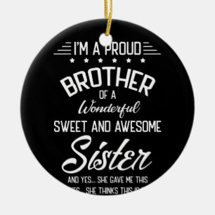 I'm A Proud Brother Of A Wonderful Awesome Sister Ceramic Tree Decoration