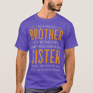 I'm A Proud Brother Of A wonderful Sweet And Aweso T-Shirt