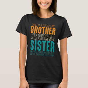I'm A Proud Brother Of A wonderful Sweet And Aweso T-Shirt