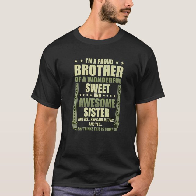 I'm A Proud Brother Of A Wonderful Sweet And Aweso T-Shirt (Front)